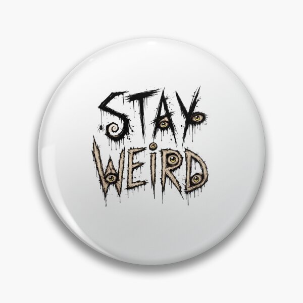 Item preview, Stay Weird – Creepy Eyeball Horror Typography designed and sold by GGAUL.