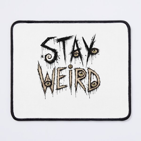 Item preview, Stay Weird – Creepy Eyeball Horror Typography designed and sold by GGAUL.