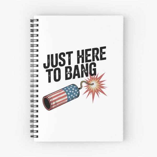Item preview, Fourth of July 4th of July I'm Just Here to Bang designed and sold by SapfireStuArt.