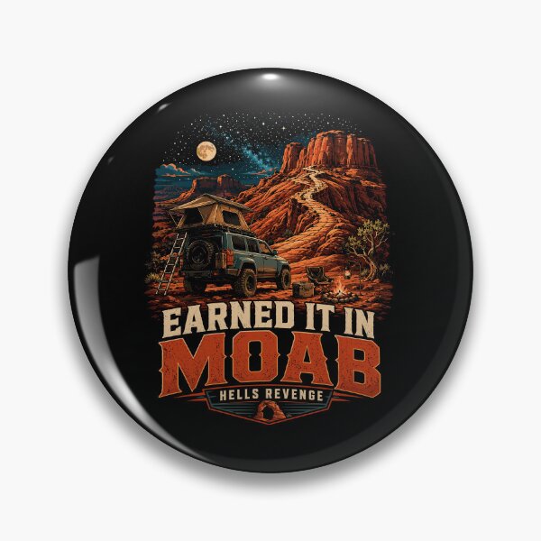 Item preview, Earned It in Moab Hell's Revenge Overland 4x4 Camping designed and sold by JasKei-Designs.
