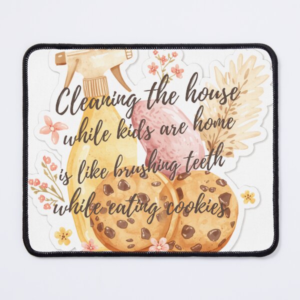 Item preview, Cleaning House While Kids Home Funny Mom designed and sold by CozyMomDesign.