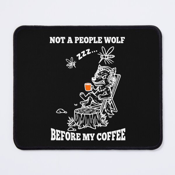 Item preview, Not A People Wolf Before My Coffee Funny Sarcastic Quote designed and sold by The Bold Line Studio.
