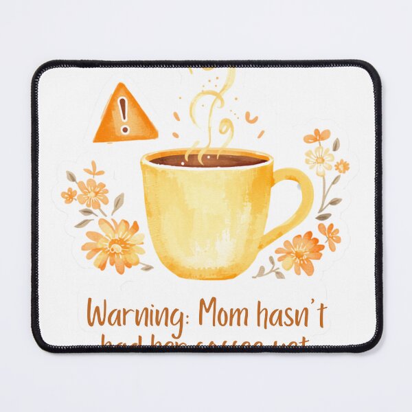 Item preview, Warning Mom Hasnt Had Her Coffee Yet Funny designed and sold by CozyMomDesign.