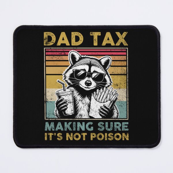 Item preview, Dad Tax Racoon Funny Dad designed and sold by LounisArt.