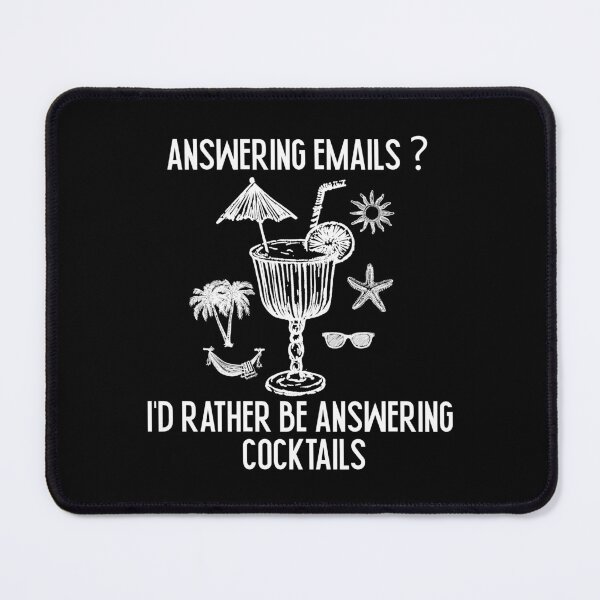 Item preview, Answering Emails I'd Rather Be Answering Cocktails - Funny Office Humor designed and sold by the-Z3nith.