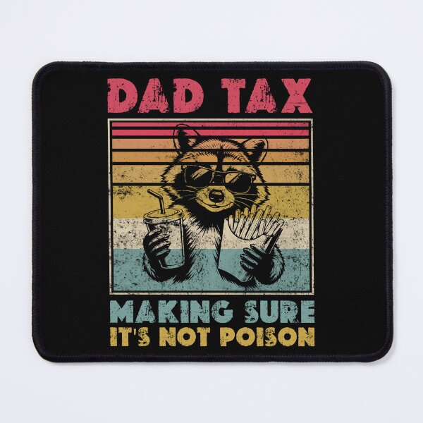 Item preview, Dad Tax Racoon Funny Dad designed and sold by LounisArt.