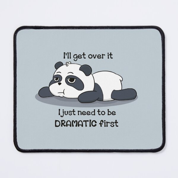 Item preview, Be dramatic first panda designed and sold by Iona Thompson.
