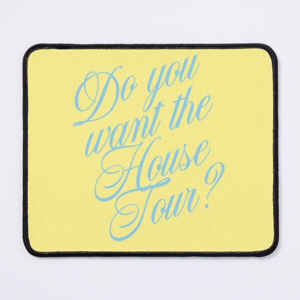 Item preview, Do You Want The House Tour Typography designed and sold by Lenschoolmann.