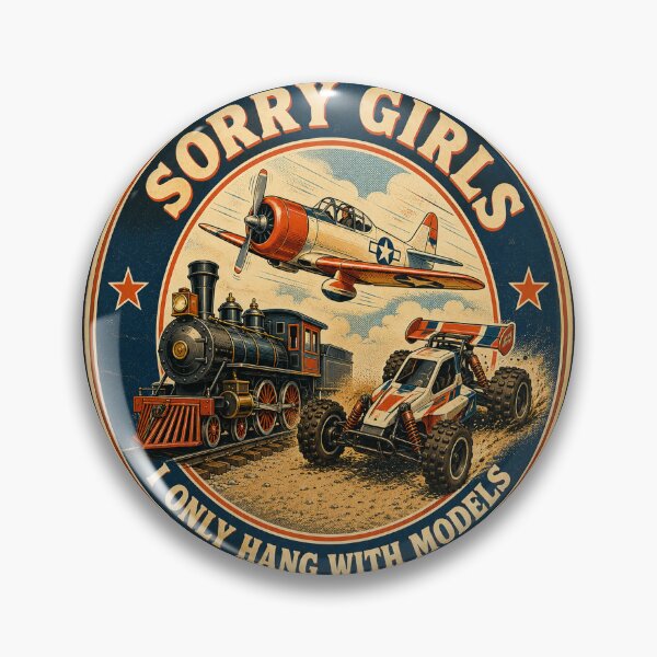 Artikelvorschau, Sorry Mädels, ich hänge nur mit Models ab – Vintage-Hobby-Anstecker, lustiges Geschenk für Sammler entworfen und verkauft von Nightarel.