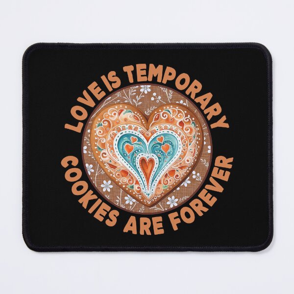 Item preview, Love Is Temporary Cookies Are Forever - Funny Baking Humor Cookie Badge designed and sold by the-Z3nith.