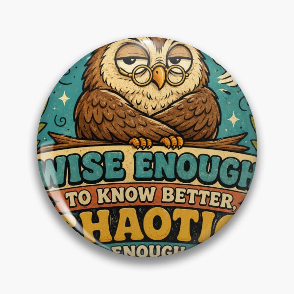 Item preview, Owl Wise Enough Chaotic Enough Funny Vintage Badge Sticker designed and sold by RedRubyBubble.