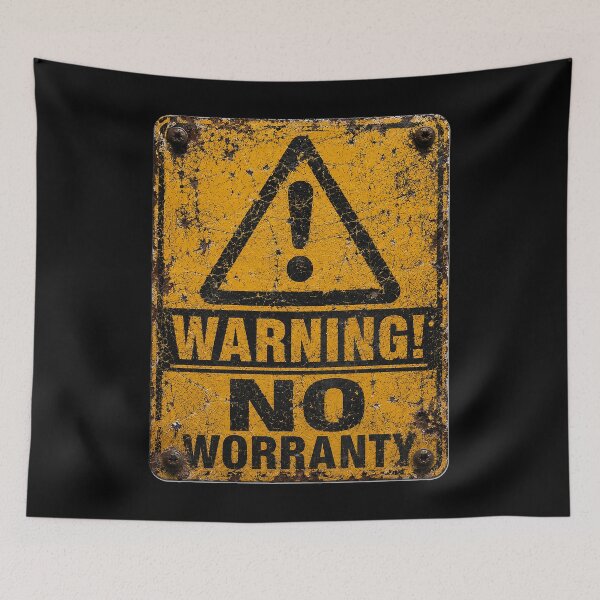 Item preview, SIGNS - Warning No Worranty designed and sold by MetusArt.