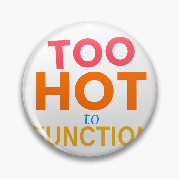 Item preview, Too Hot To Function Funny Summer Heat Tee designed and sold by 7Four1 Designs.