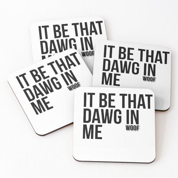 Item preview, Funny 'It Be That Dawg In Me' Design designed and sold by Teale-Studio.