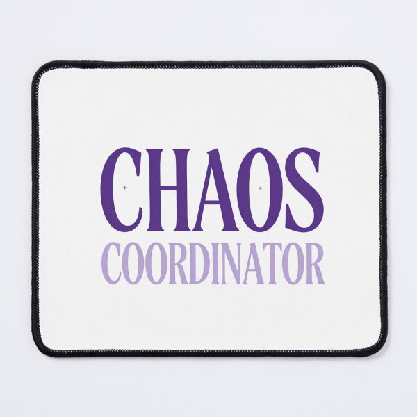 Item preview, Chaos Coordinator designed and sold by LaughandLaugh.