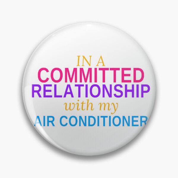 Item preview, In A Committed Relationship With My Air Conditioner Funny Tee designed and sold by 7Four1 Designs.