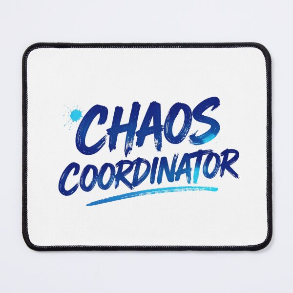 Item preview, Chaos Coordinator designed and sold by LaughandLaugh.