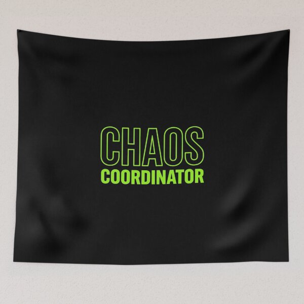 Item preview, Chaos Coordinator designed and sold by LaughandLaugh.