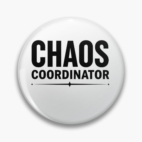 Item preview, Chaos Coordinator designed and sold by LaughandLaugh.
