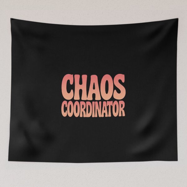 Item preview, Chaos Coordinator designed and sold by LaughandLaugh.