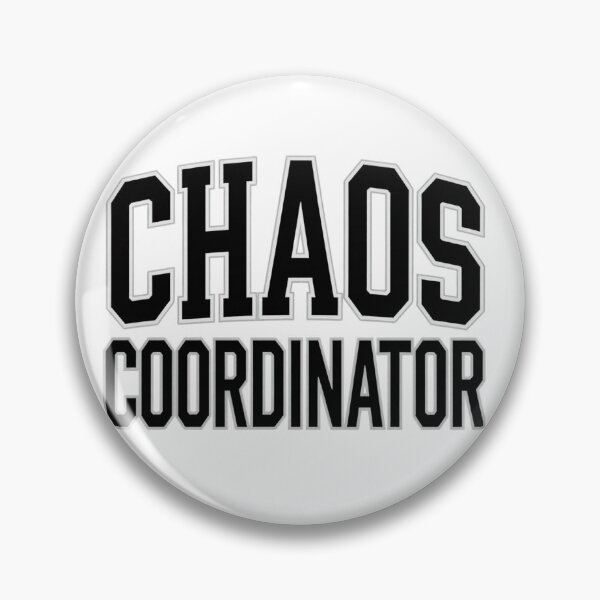 Item preview, Chaos Coordinator designed and sold by LaughandLaugh.