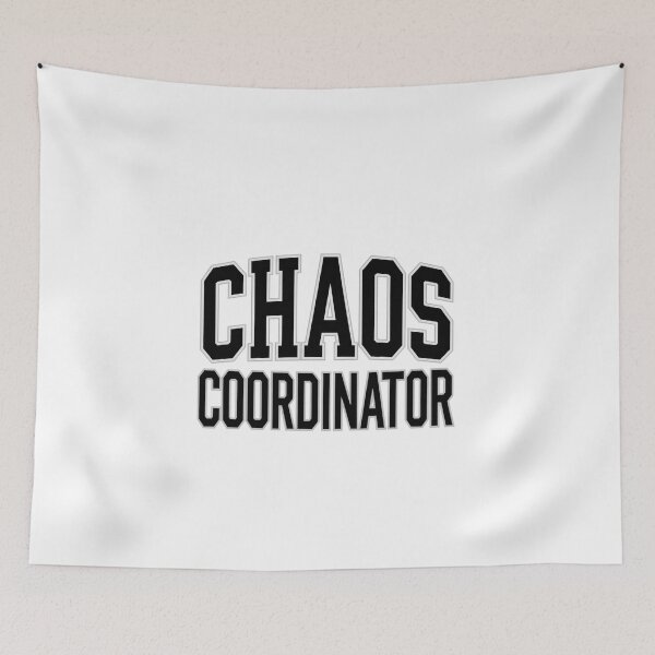 Item preview, Chaos Coordinator designed and sold by LaughandLaugh.