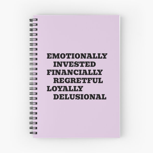 Item preview, Emotionally Invested Financially Regretful Loyally Delusional designed and sold by WakeNBake-Tees.