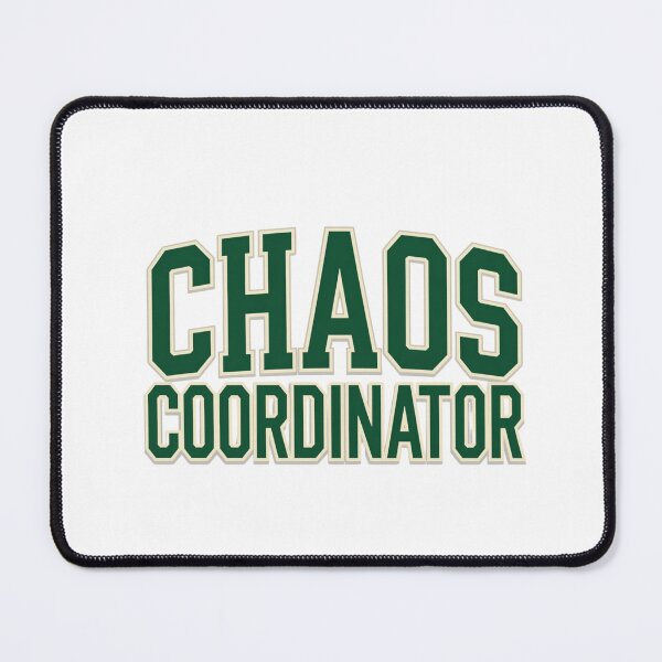 Item preview, Chaos Coordinator designed and sold by LaughandLaugh.