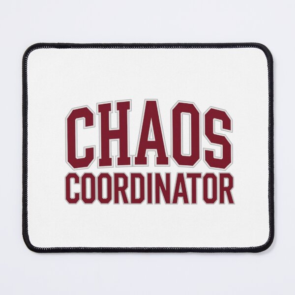 Item preview, Chaos Coordinator designed and sold by LaughandLaugh.