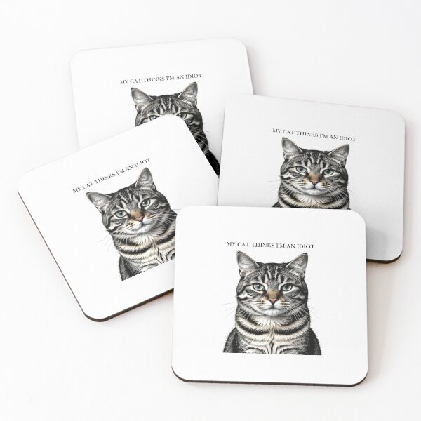 Item preview, My Cat Thinks I'm An Idiot Funny Cat Quote designed and sold by SKSSTYLe.