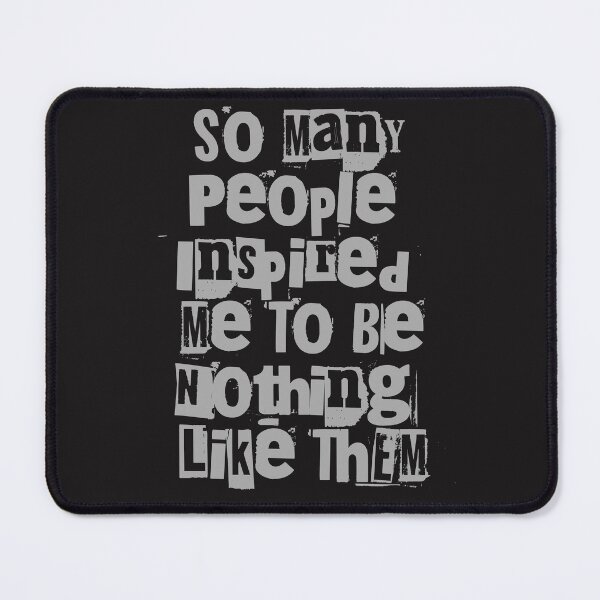 Item preview, So Many People Inspired Me To Be Nothing Like Them designed and sold by QuirkyCloud Designs.