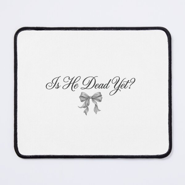 Item preview, Is He Dead Yet? Dark Humor Graphic Tee with Elegant Bow Design Funny Tshirt for Sarcastic Style Fans designed and sold by TDZCOLLECTION.