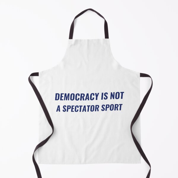 Item preview, DEMOCRACY IS NOT A SPECTATOR SPORT Shirt – Election Tee | Uncle Jichuan designed and sold by Uncle-Jichuan.