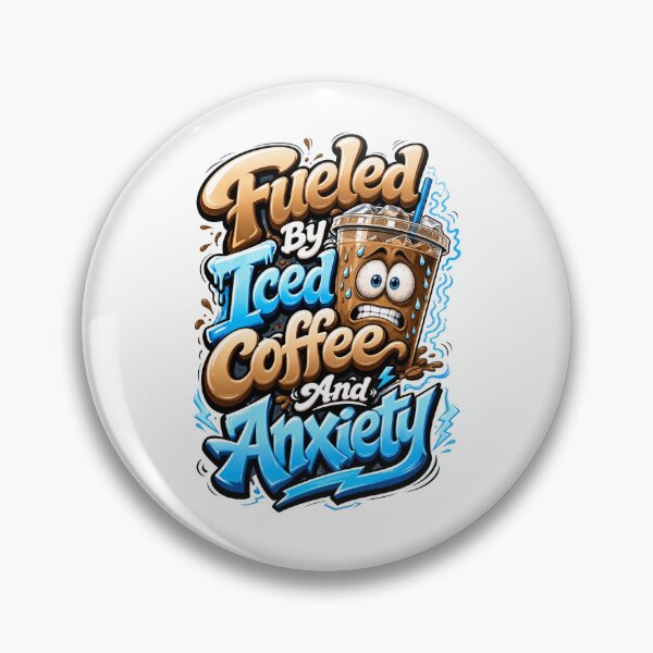 Item preview, Fueled By Iced Coffee And Anxiety Funny Relatable Quote designed and sold by Mr-wow.