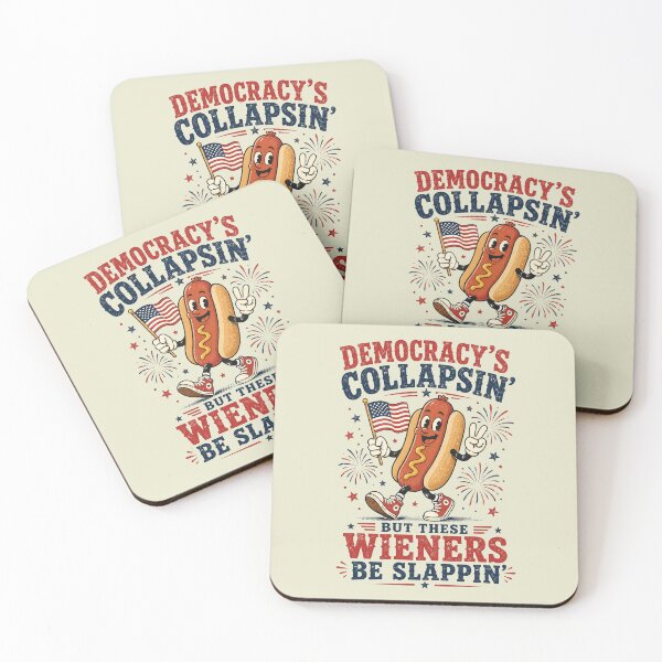 Item preview, Funny Democracy's Collapsing But These Wieners Be Slappin designed and sold by rusiaa.