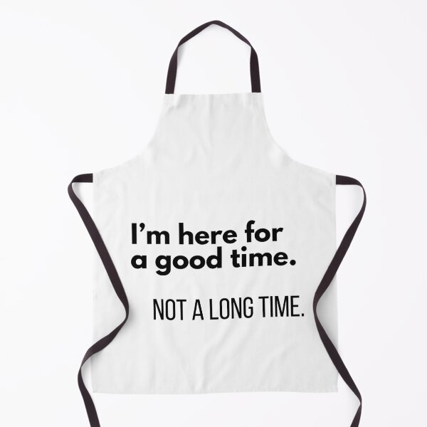 Item preview, I'm Here for a Good Time, Not a Long Time | Funny Sarcastic Quote | Minimalist Typography T-Shirt designed and sold by OveloStudios.
