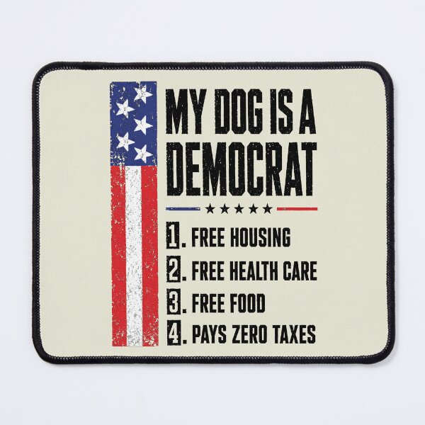 Item preview, My Dog is A Democrat Free Housing designed and sold by OndaLifeCo.