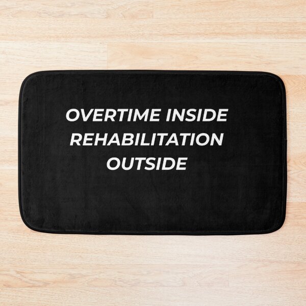 Item preview, Overtime Inside Rehabilitation Outside Funny Workplace Burnout designed and sold by IronAndSoil.