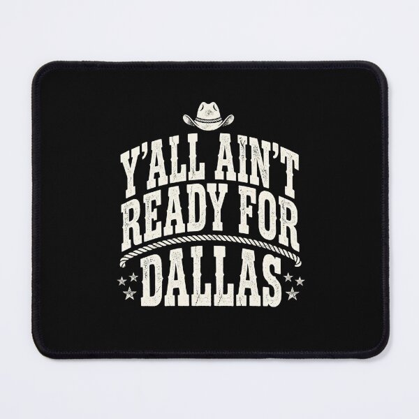 Item preview, Y'All Ain't Ready For Dallas Texas City Pride designed and sold by SofenArt.