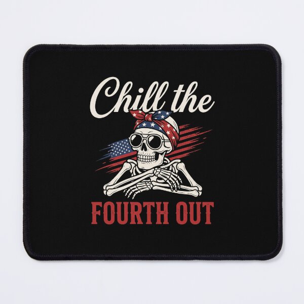 Item preview, Chill The Fourth Out Fourth Of July American Holiday Celebration designed and sold by SofenArt.
