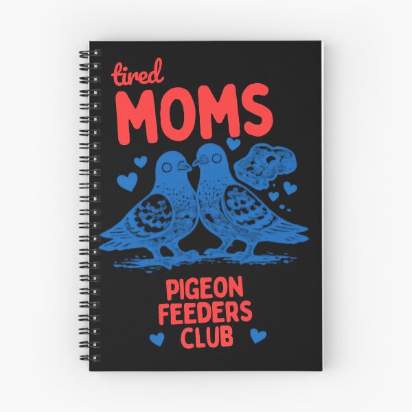 Item preview, Tired Moms Pigeon Feeders Club designed and sold by azule1.