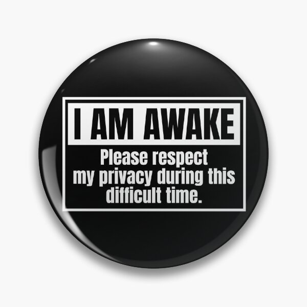Item preview, I am awake , please respect my privacy, funny sayings designed and sold by Dondonmart.