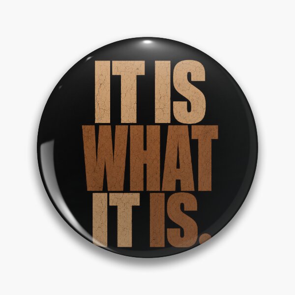 Item preview, It Is What It Is Humor designed and sold by THREE LITTLE BEANS.