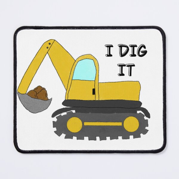 Item preview, I dig it excavator designed and sold by tiredteacher57.