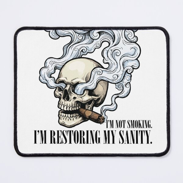 Item preview, I'm Restoring My Sanity - Badass Smoking Skull Graphic designed and sold by BHP Studio.