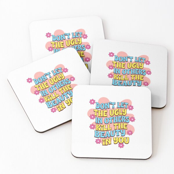 Item preview, Don't Let The Ugly In Others Kill The Beauty In You Inspirational Quote Self Love Motivation designed and sold by HumansStuck12.