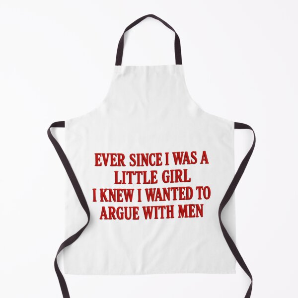 Item preview, Ever Since I Was A Little Girl I Knew I Wanted To Argue With Men Feminist Woman Humor designed and sold by HumansStuck12.