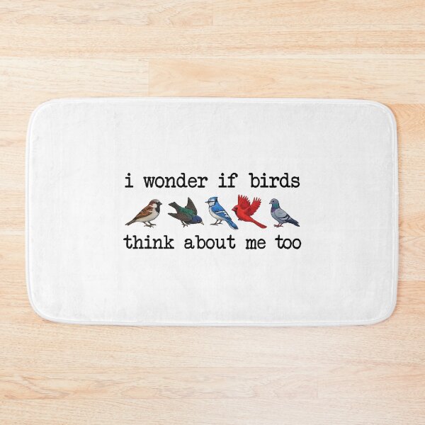 Item preview, I Wonder If Birds Think About Me Too, Funny Bird Watching designed and sold by CloudyPress.