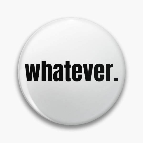 Item preview, Whatever. | Funny Minimalist Typography | Sarcastic Quote T-Shirt designed and sold by OveloStudios.