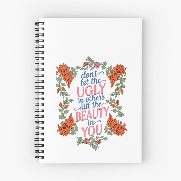Item preview, Don't Let The Ugly In Others Kill The Beauty In You Inspirational Self Love Quote designed and sold by HumansStuck12.